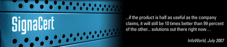 ...if the product is half as useful as the company claims, it will still be 10 times better than 99 percent of the other... solutions out there right now... InfoWorld, July 2007